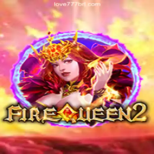 Unveiling the Excitement of FireQueen2 on Love777.COM Platform