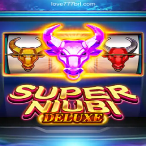 Exploring SuperNiubiDeluxe: The Latest Craze on Love777.COM Platform-Oficial Slots Brasil #1