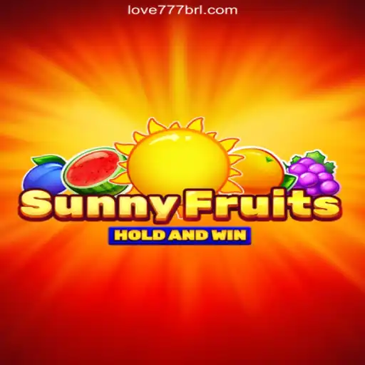 Exploring SunnyFruits on the Love777.COM Platform - Oficial Slots Brasil #1